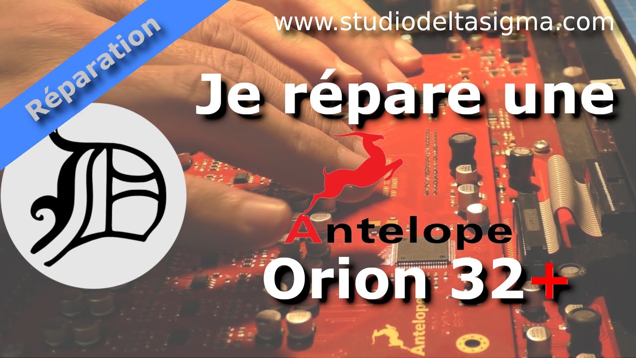 Studio Delta Sigma #24 | Réparation Antelope ORION 32+ !!!