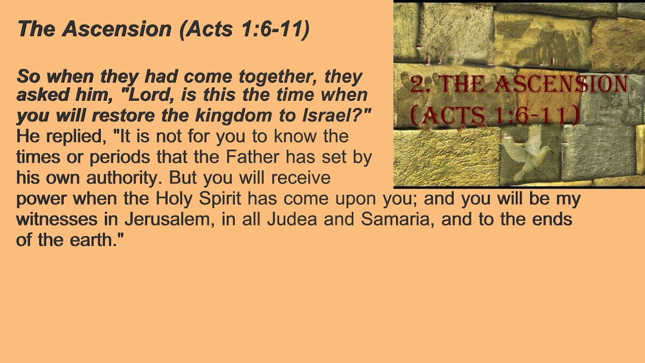 2. The Ascension (Acts 1:6-11)