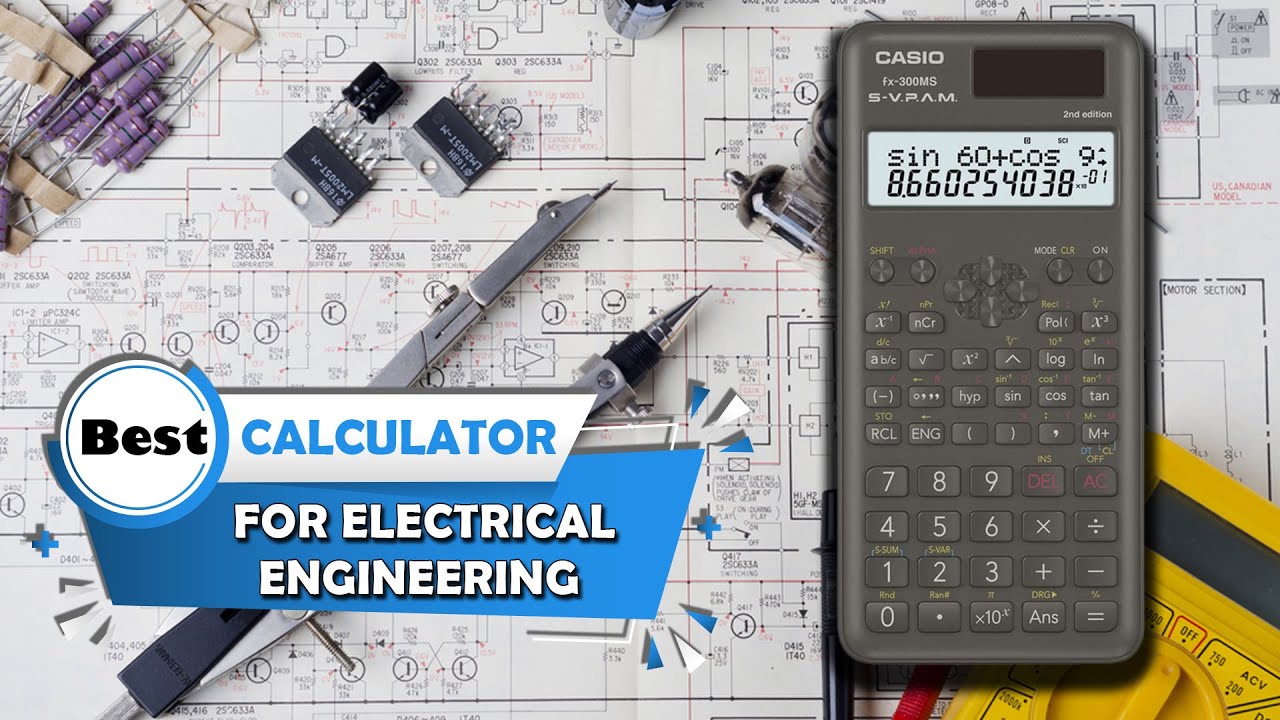 5 Best Calculators for Electrical Engineering [Review] - Graphing/Scientific Calculator for Students