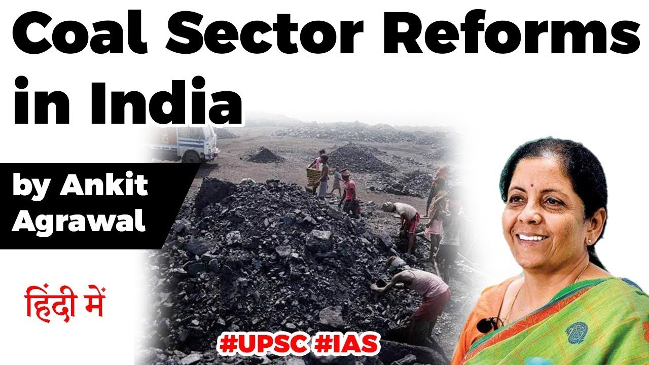Finance Minister announces Coal Sector Reforms, Green signal for Commercial Mining in India #UPSC