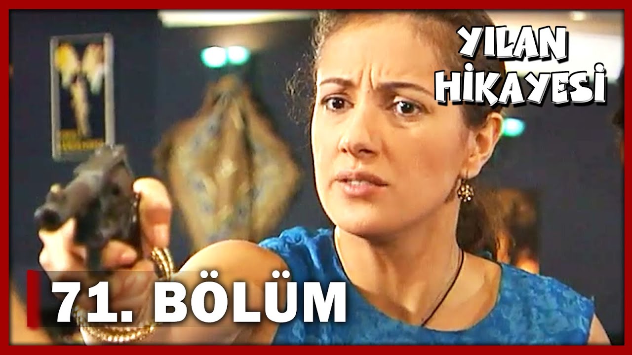 Yılan Hikayesi 71.Bölüm - FULL BÖLÜM