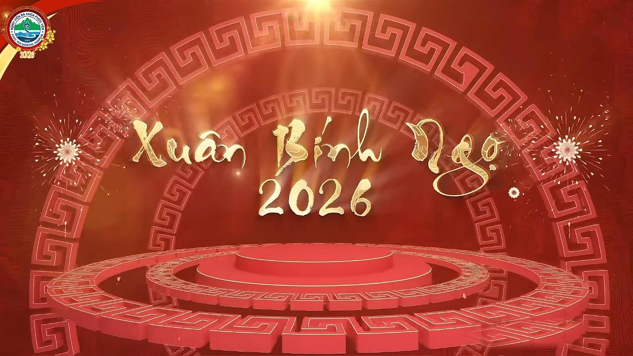 MỪNG XUÂN BÍNH NGỌ 2026 | Bệnh viện Đa khoa Phúc Yên