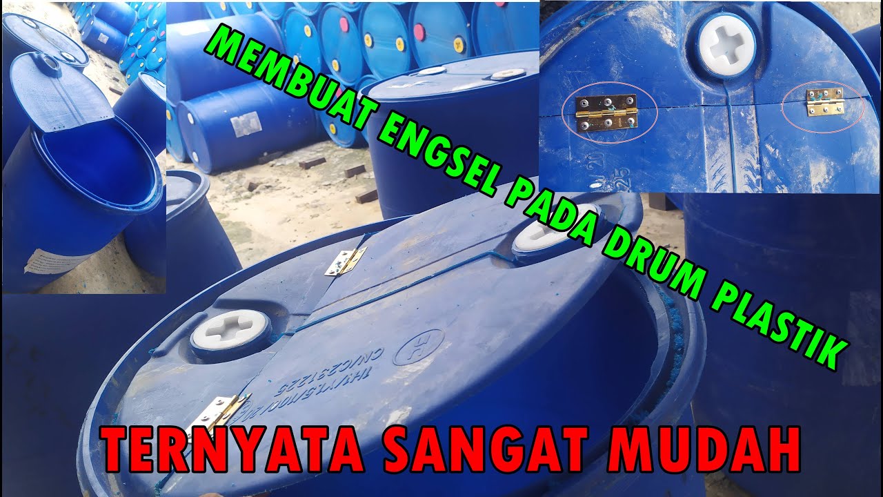 CARA MEMBUAT ENGSEL PADA DRUM PLASTIK