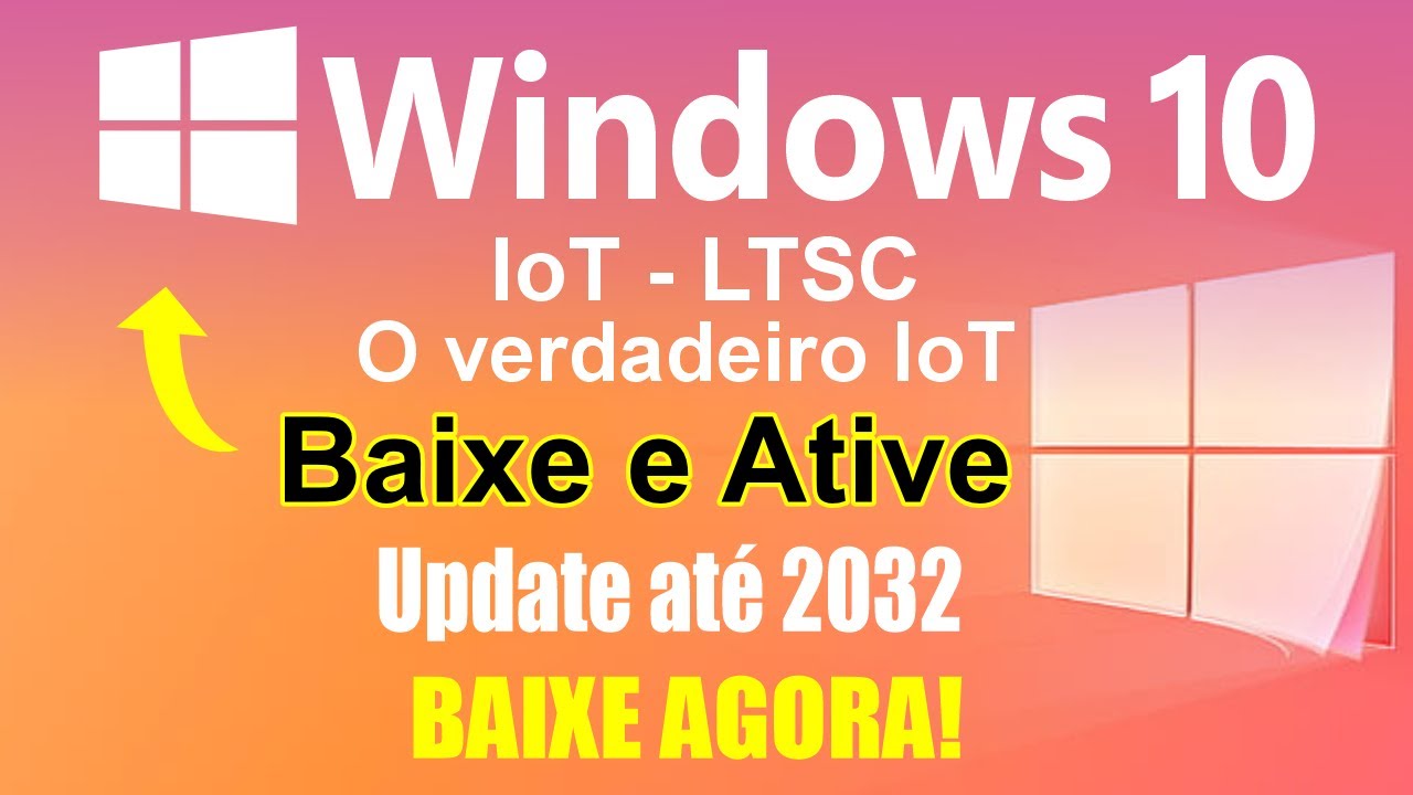 Windows 10 IoT LTSC Como Baixar e Ativar Fácil e Rápido
