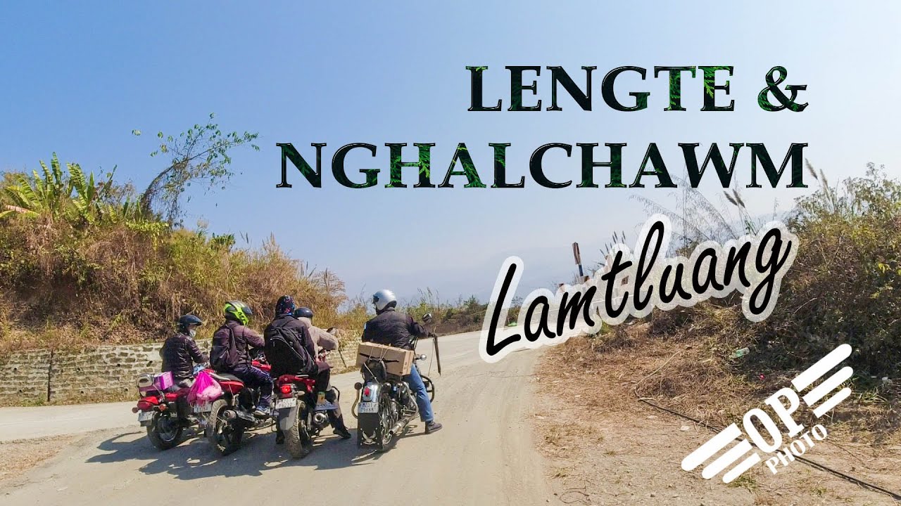Lengte & Nghalchawm Lamtluang (PART 1)