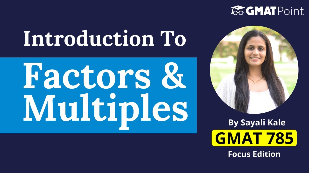 #1 Introduction To Factors & Multiples | GMAT Quant - Factors & Multiples