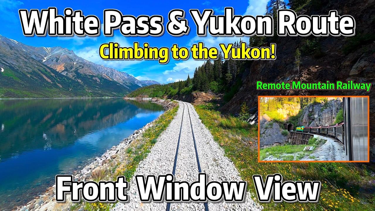 ⁴ᴷ⁶⁰ Driver&rsquo;s View: White Pass & Yukon Railway | Climbing the Mountains to Carcross!