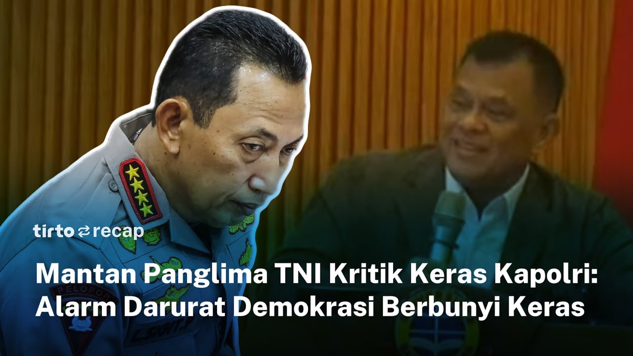 Gatot Nurmantyo Singgung Kapolri di Hadapan Mahasiswa: Alarm Demokrasi Berbunyi Keras | Tirto Recap