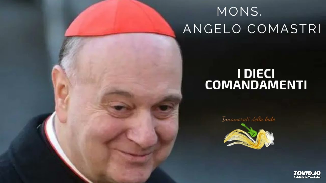 I dieci comandamenti.- Mons. Angelo Comastri