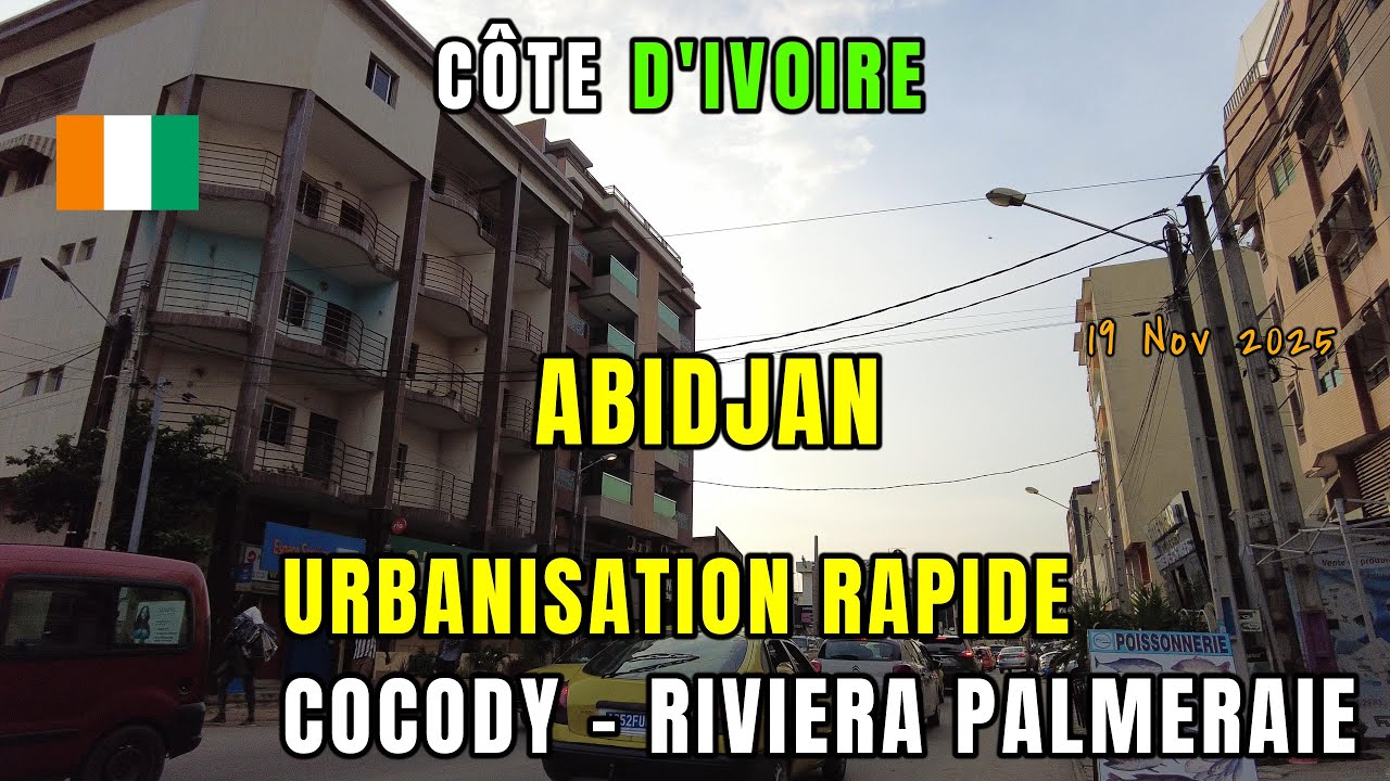 Abidjan Côte d’Ivoire 🇨🇮 | COCODY RIVIERA PALMERAIE – Balade Urbaine Novembre 2025