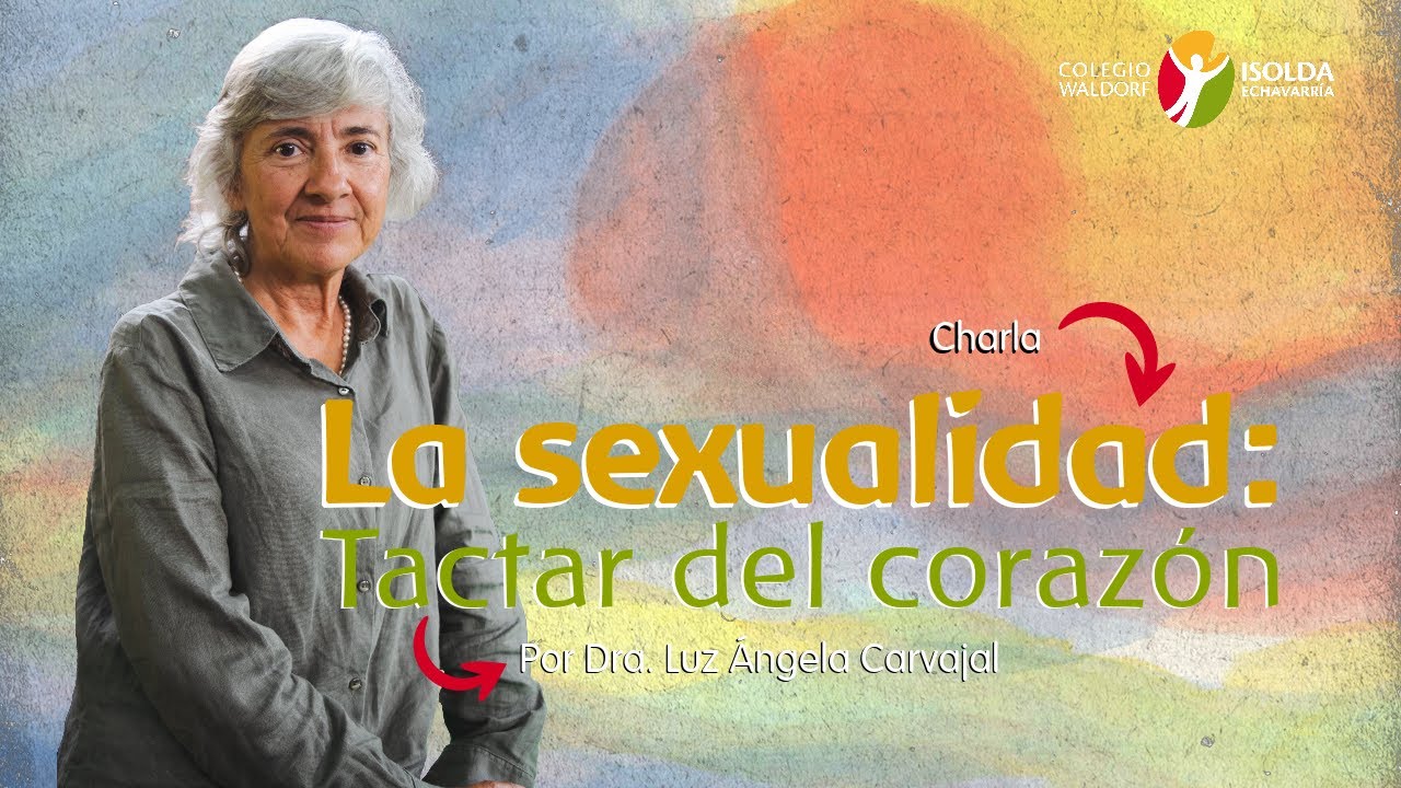 🔴 La sexualidad: tactar del corazón @LuzÁngelaCarvajalPosada