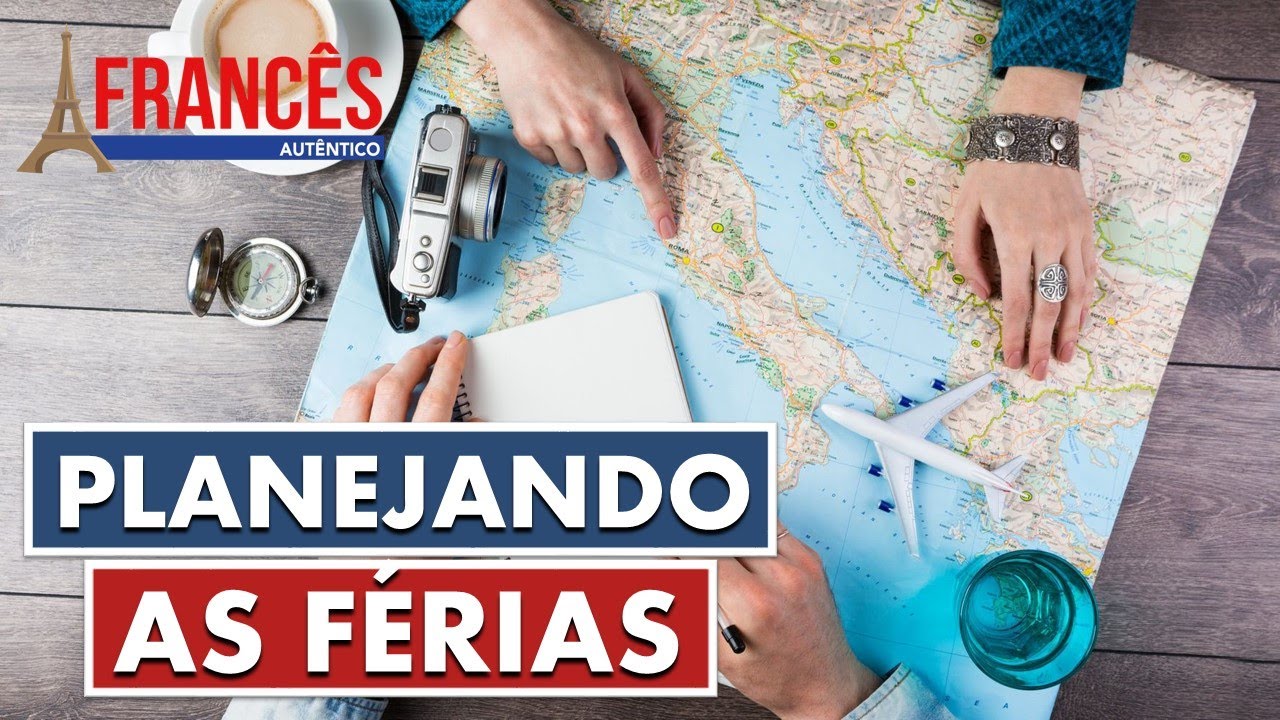 TEXTO PARA PRATICAR - Planejando as Férias (em francês)