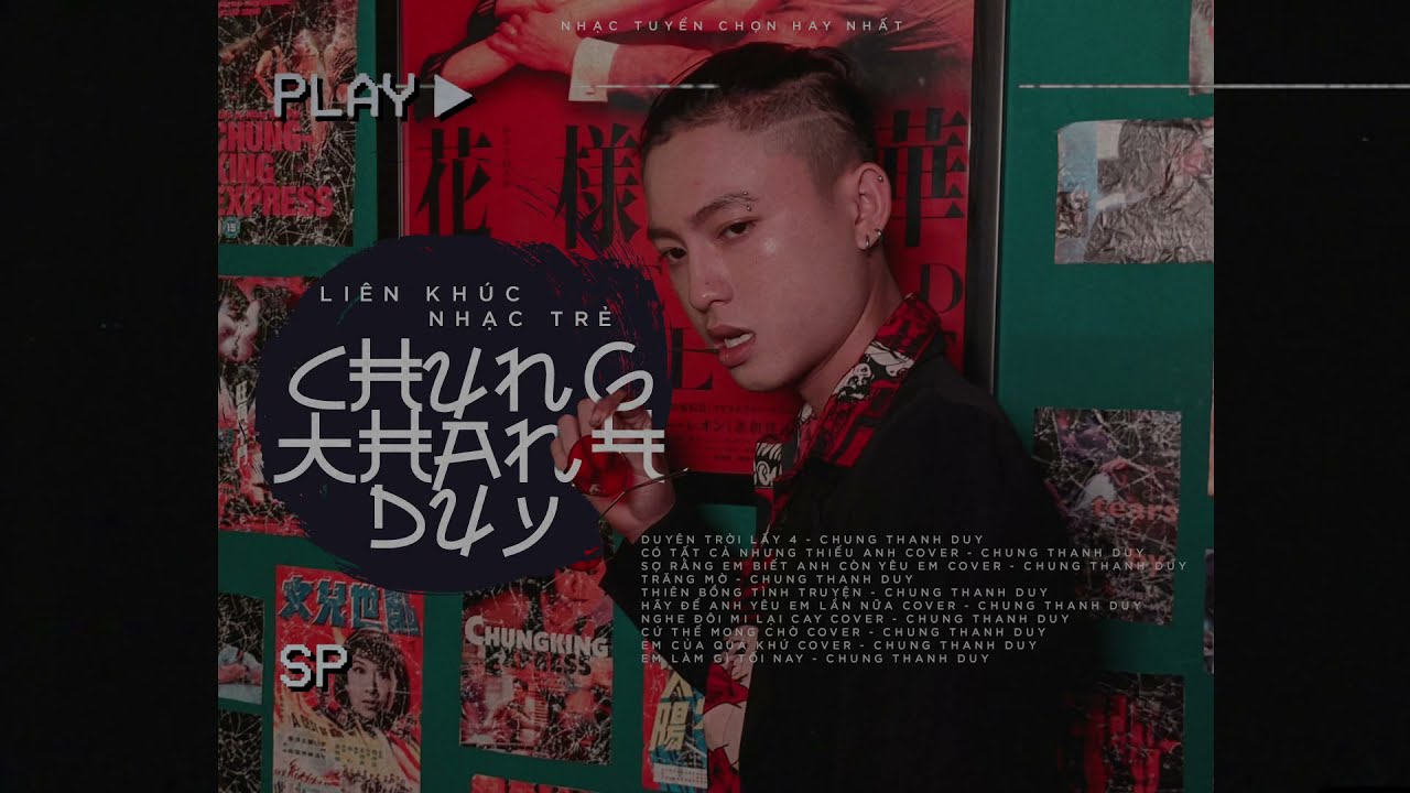 Liên Khúc Chung Thanh Duy Hay Nhất - Duyên Trời Lấy 4, Có Tất Cả Nhưng Thiếu Anh Cover, Trăng Mờ