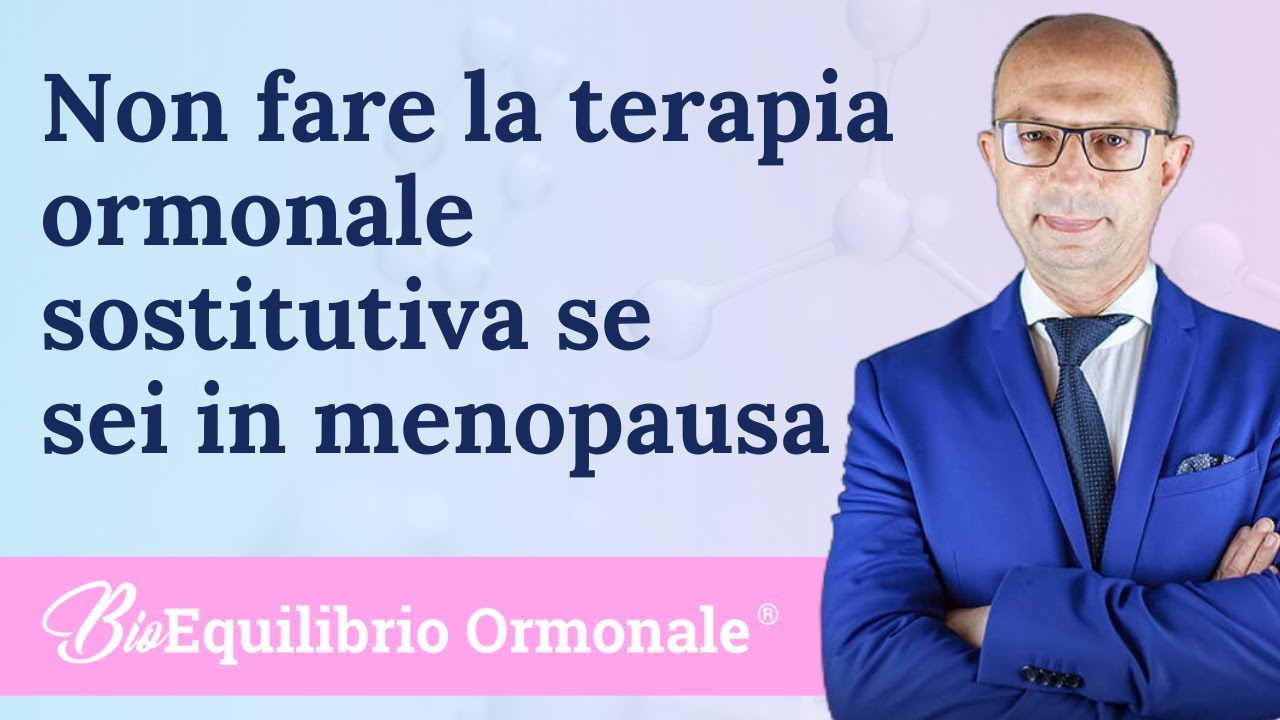 Non fare la terapia ormonale sostitutiva se sei in menopausa