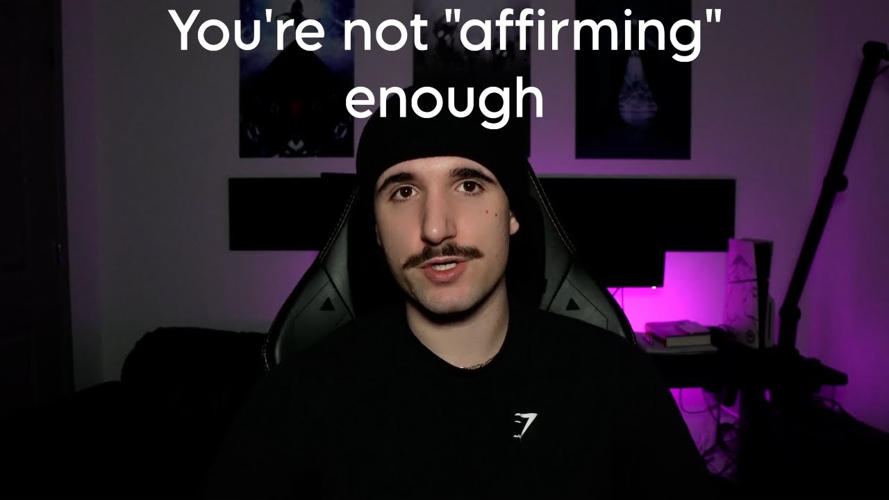 You're not affirming ENOUGH