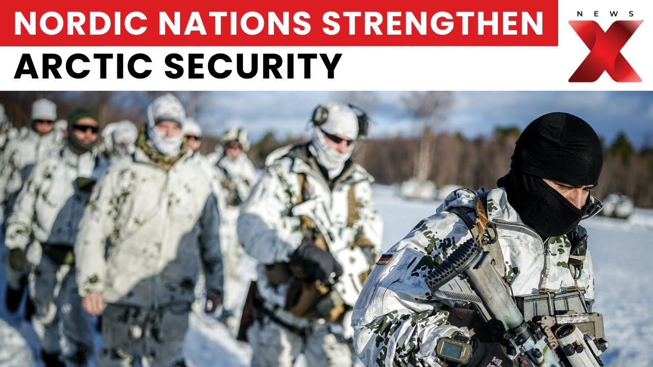 Nordic Ministers Pledge Strong Arctic Security Amid Global Tensions | NewsX