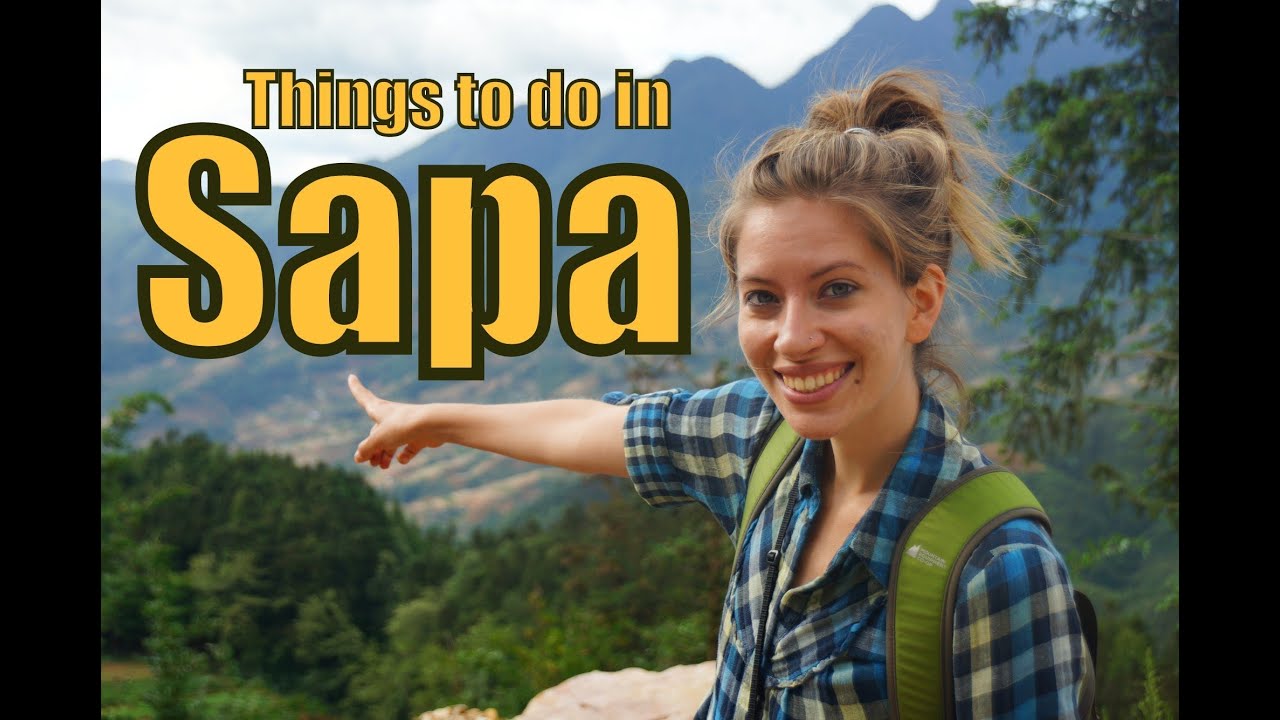 Things to do in Sapa Vietnam | Top Attractions Travel Guide For A Trekking Adventure in Sapa!