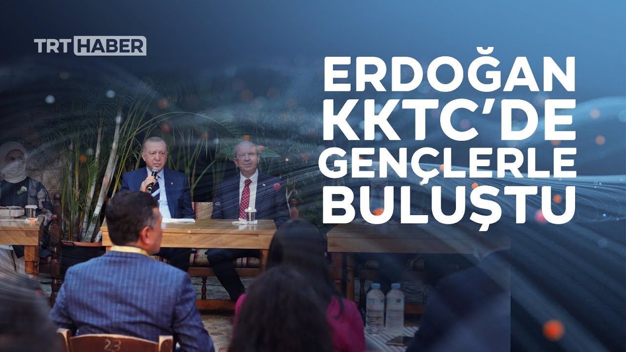 Cumhurbaşkanı Erdoğan KKTC'de gençlerle buluştu