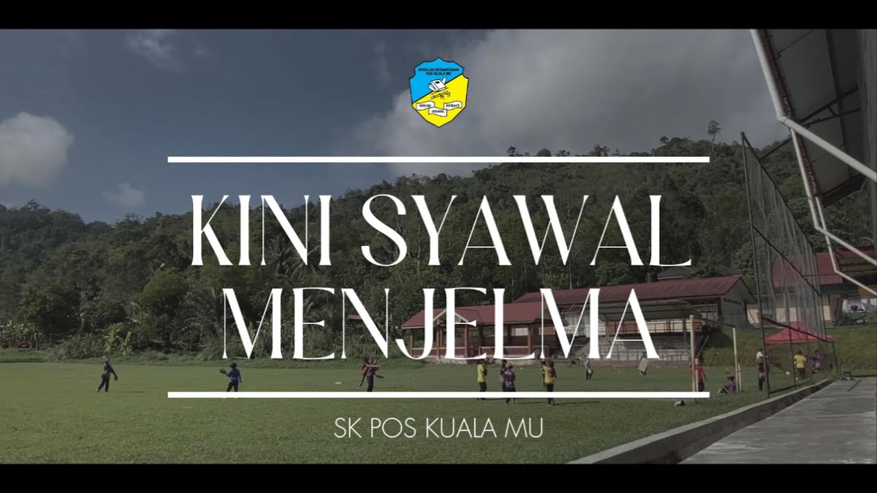 Kini Syawal Menjelma 2025 (Khalifah) - SK Pos Kuala Mu [Music Video Raya]
