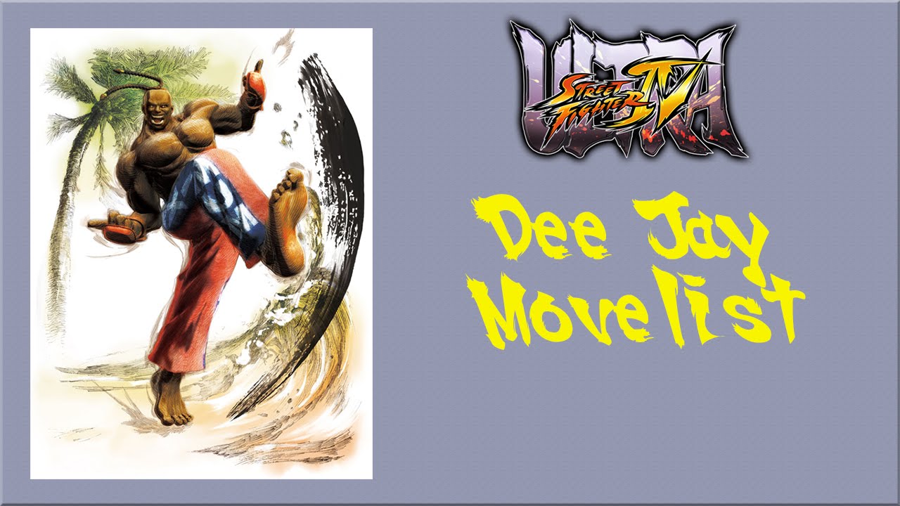 Ultra Street Fighter IV - Dee Jay Move List