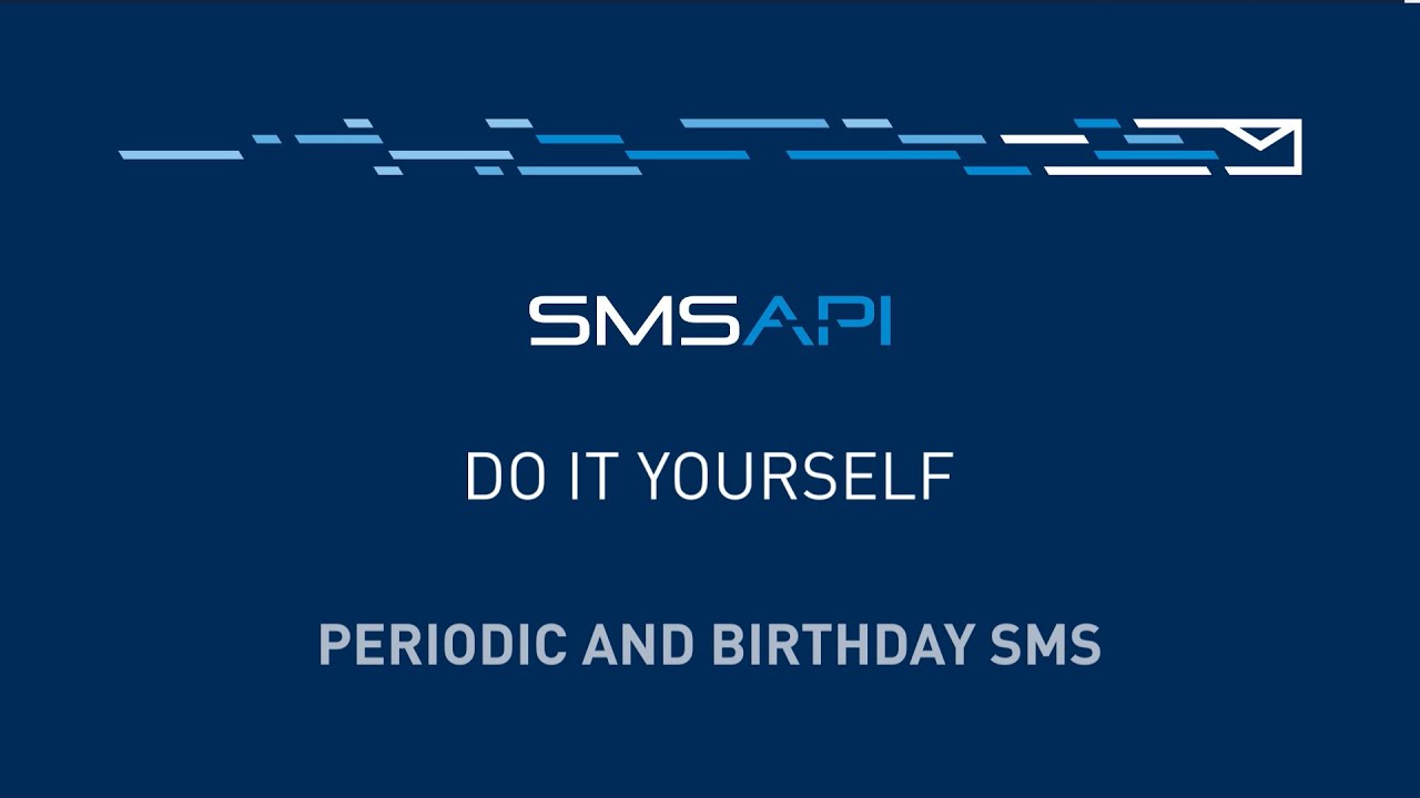 Birthday SMS and Periodic SMS features | SMSAPI. Do It Yourself!