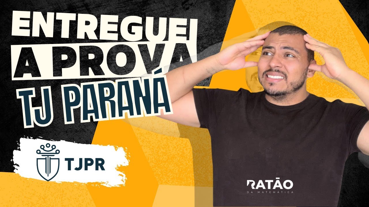 ENTREGUEI A PROVA DO TJPR - RESOLU&Ccedil;&Atilde;O DA PROVA DE MATEM&Aacute;TICA E RACIOC&Iacute;NIO L&Oacute;GICO TJPR 2025