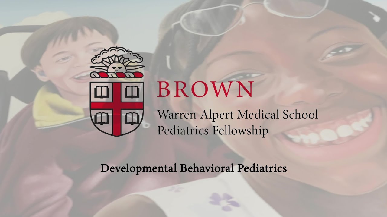 Fellowship Program in Development Behavioral Pediatrics at Hasbro Children&rsquo;s Hospital