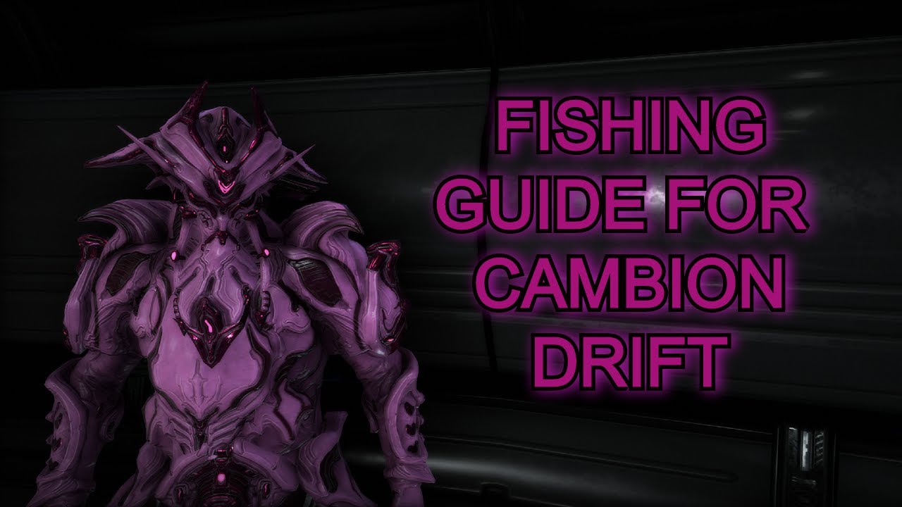 Warframe - Fishing Guide for Cambion Drift
