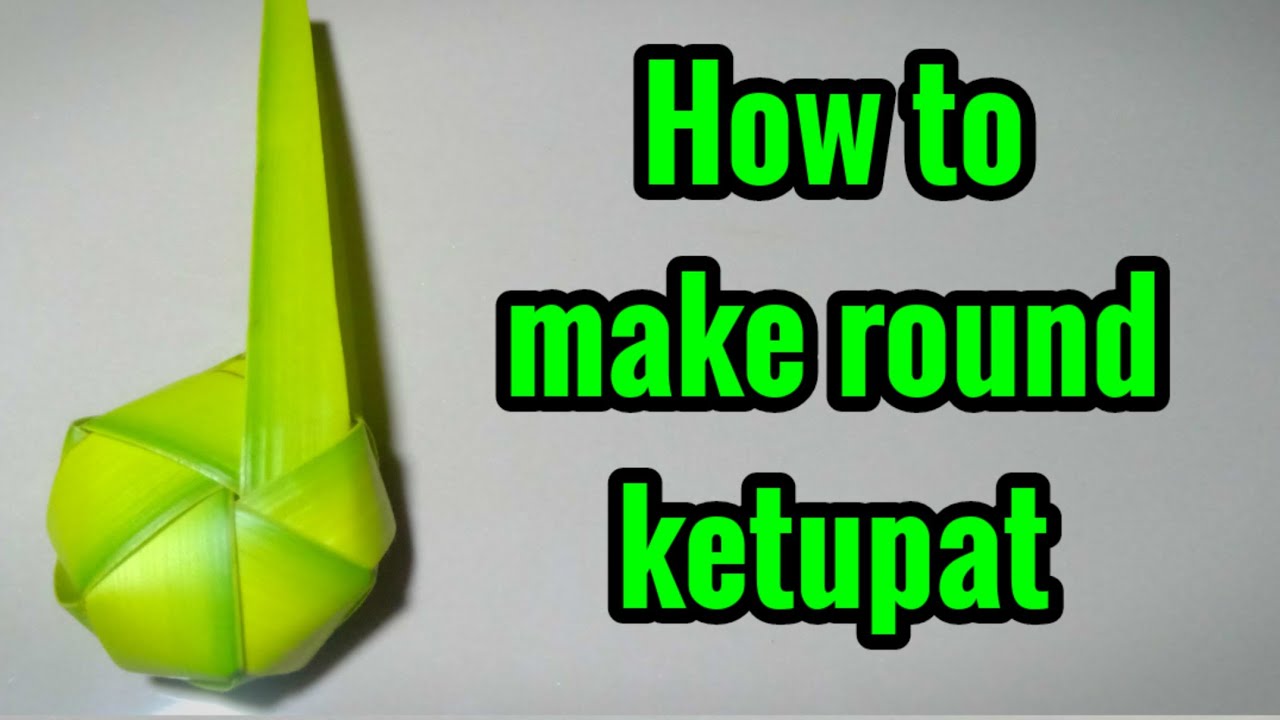 Cara membuat ketupat bulat | ketupat bagia dari janur daun kelapa / Nasuki titik terang