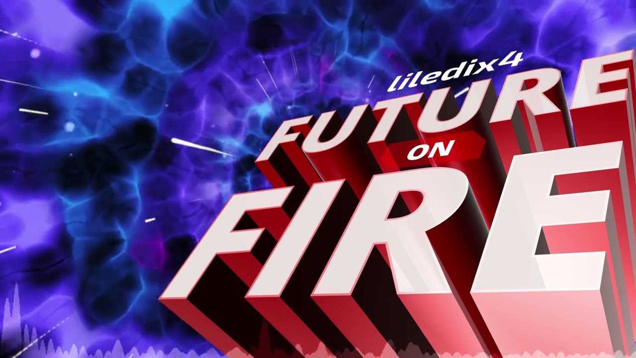 🎵 liledix4 - Future on Fire [Unfinished]
