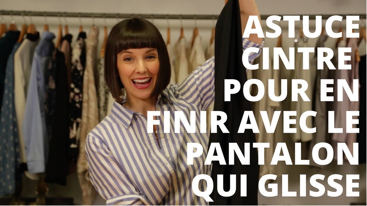 Astuce cintre: pour en finir avec la pantalon qui glisse