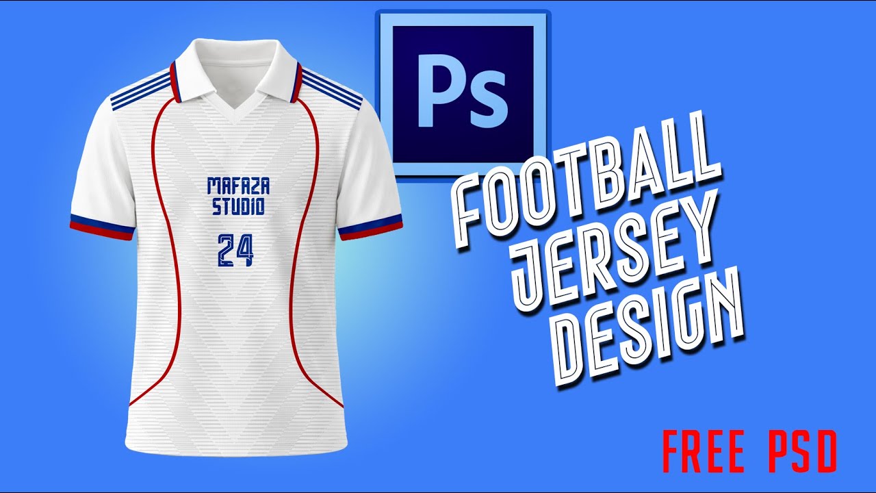 FOOTBALL JERSEY DESIGN | PHOTOSHOP TUTORIAL | JERSEY PRINTING | FREE PSD