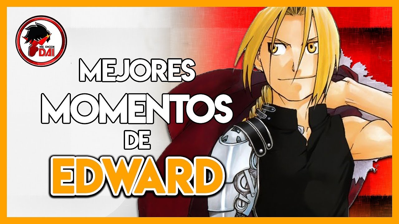 FMAB: Los MEJORES MOMENTOS de EDWARD ELRIC
