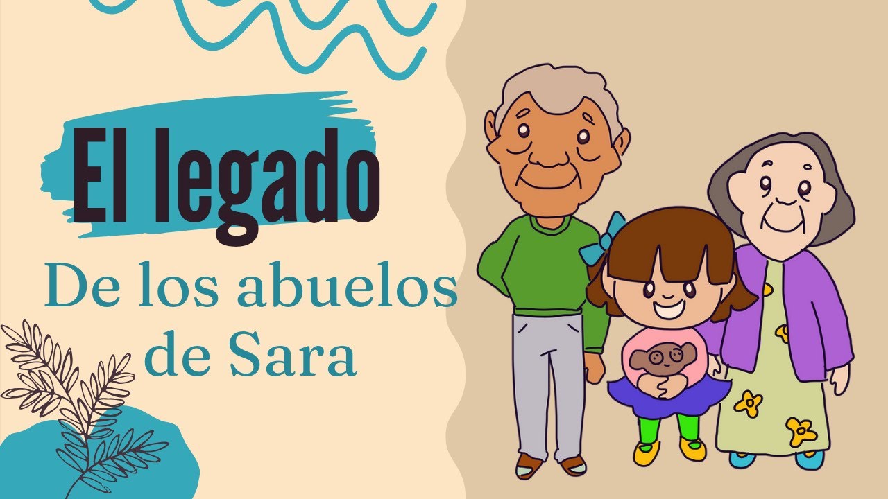 El legado de los abuelos de Sara | Cuentos en español | cuentos infantiles | cuentos cortos