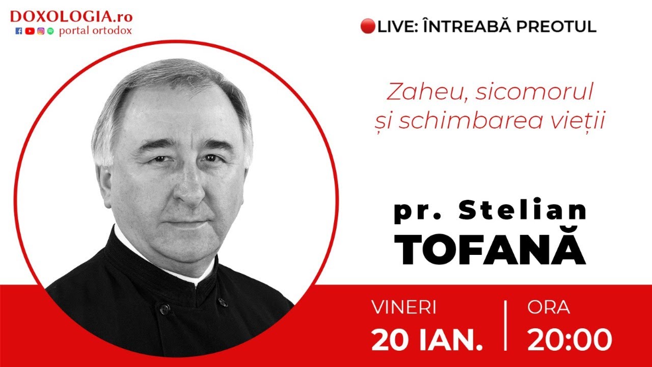 ⭕ LIVE: Pr. Stelian Tofană – Zaheu, sicomorul și schimbarea vieții