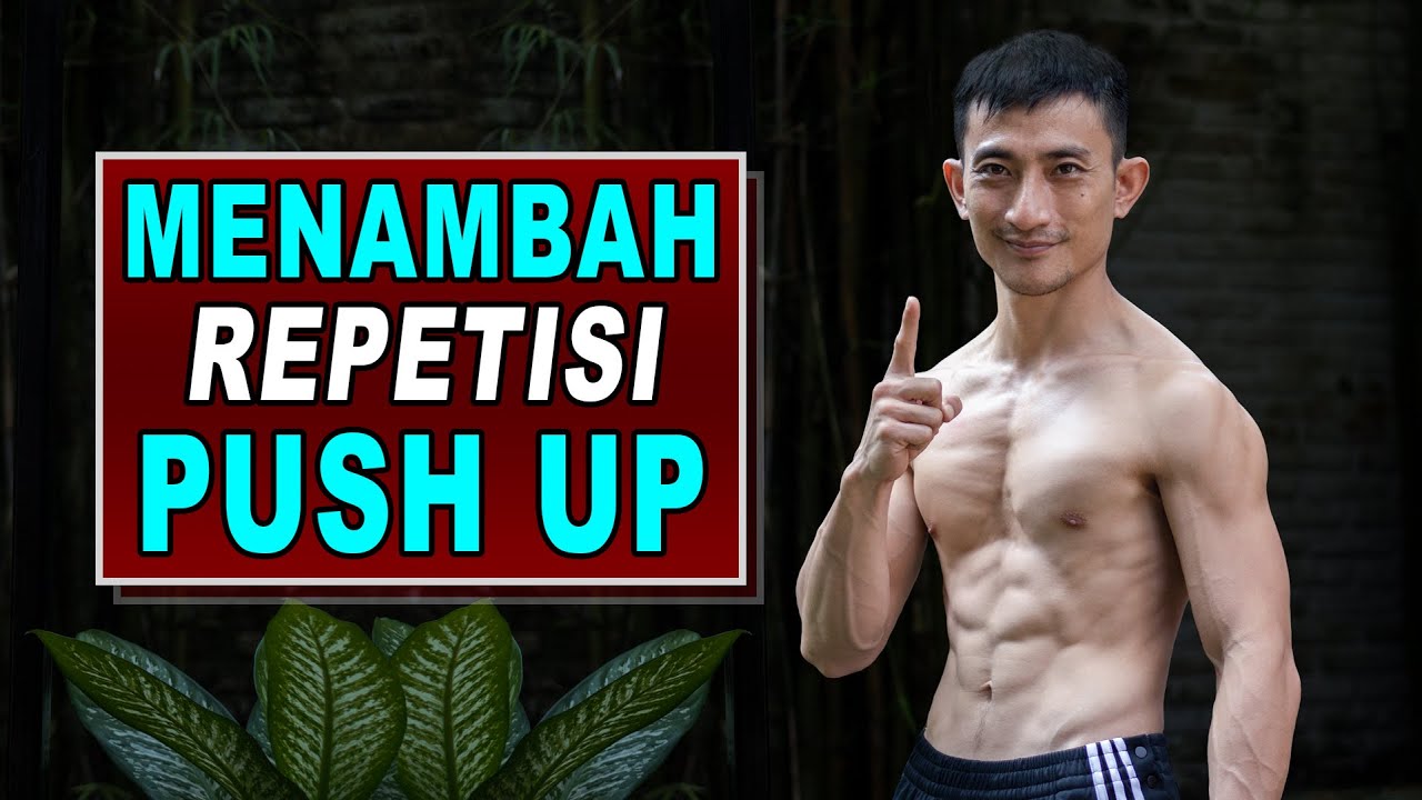 Cara Menambah Repetisi Push Up (Push Up Lebih Banyak)