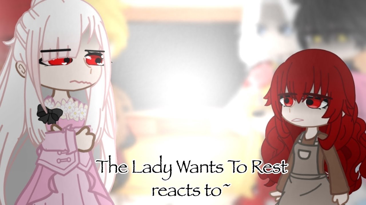 The Lady Wants To Rest reacts to~ [] 1 year channel anniversary! [] 20k sub special!! []