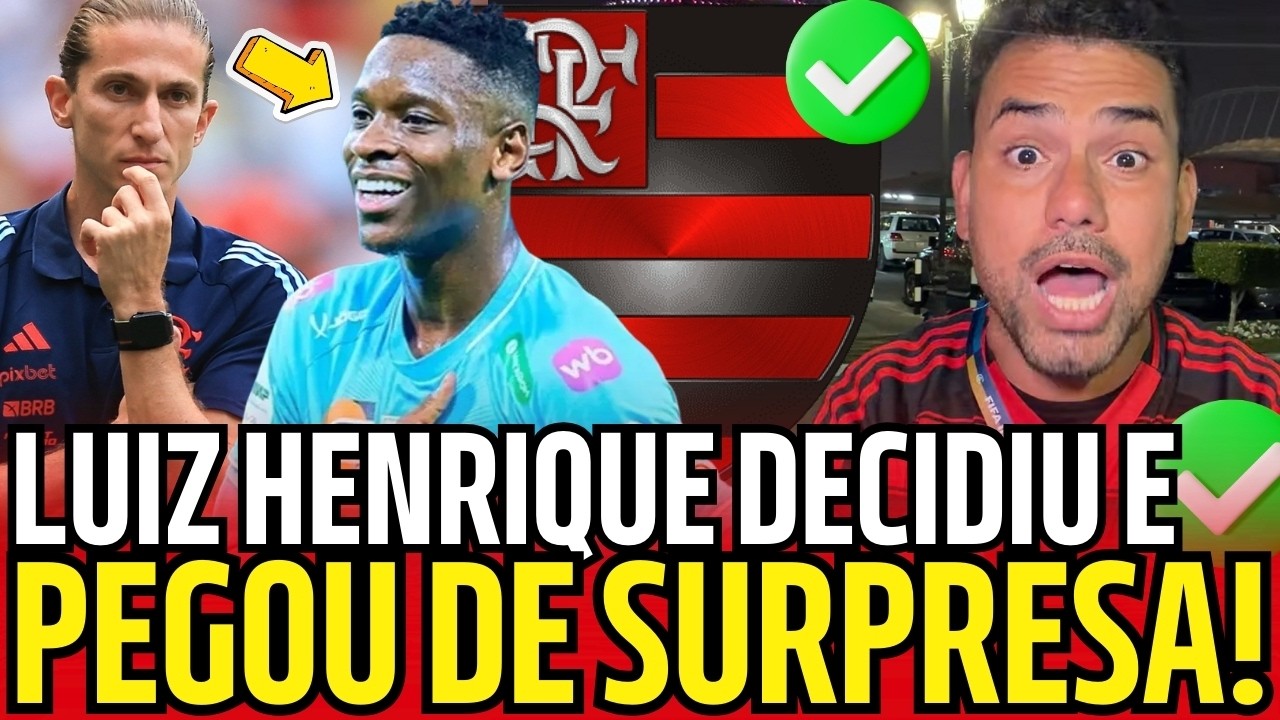 URGENTE: DECISÃO DE LUIZ HENRIQUE SAIU AGORA E MUDA TUDO NO FLAMENGO! NÃO ESPERAVA ESSA RESPOSTA!