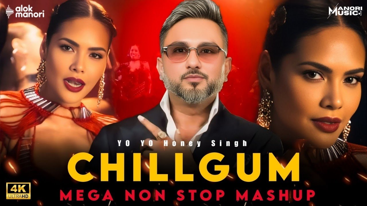Chillgum ft. Didiya Ke Devra X Maniac X Laal Pari Mashup | Non Stop Yo Yo Honey Singh Mega Mashup