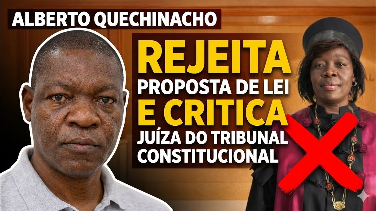 Alberto Quechinacho rejeita proposta de lei e critica juíza do Tribunal Constitucional !