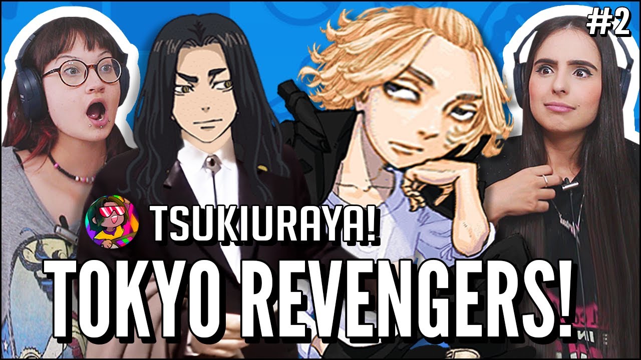 TOKYO REVENGERS E O NÓIA QUE VOLTA NO TEMPO #2 - TSUKIURAYA (JOVENS REAGEM)