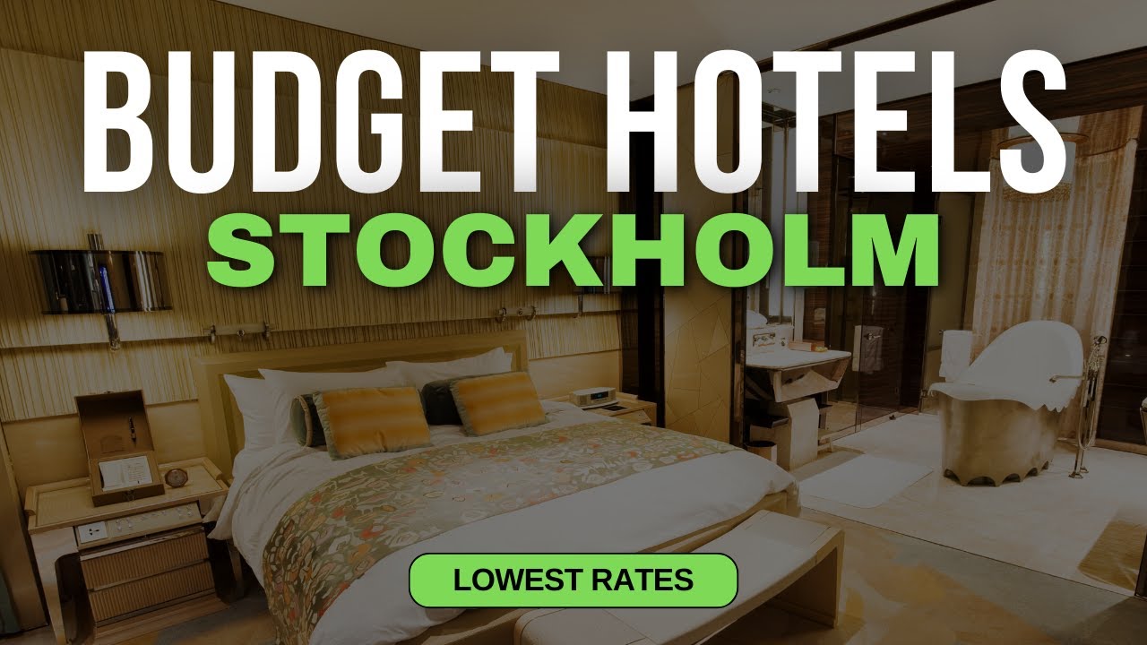 Best Budget Hotels in Stockholm | Top 10 Hotels in Stockholm