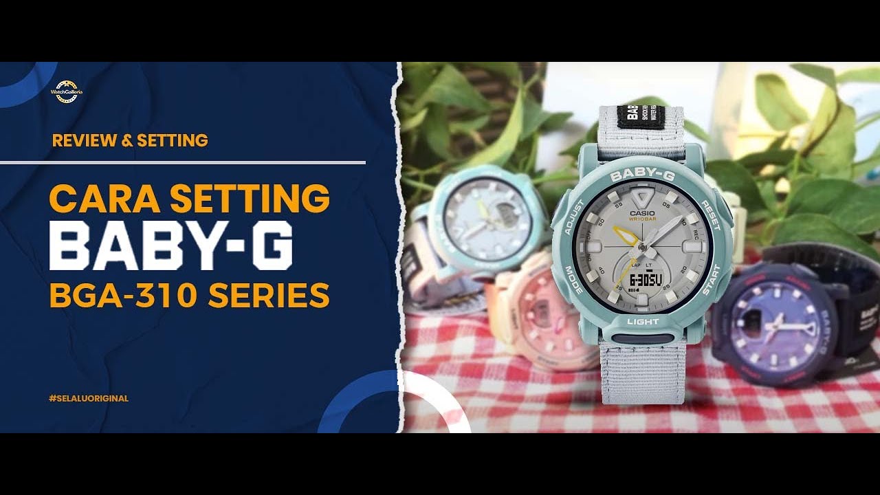 CARA SETTING JAM TANGAN CASIO BABY-G BGA 310 Series / BGA 310 Series #jamtanganoriginal