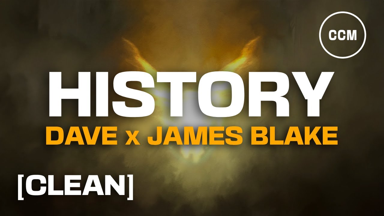 Dave - History (ft. James Blake) [CLEAN]