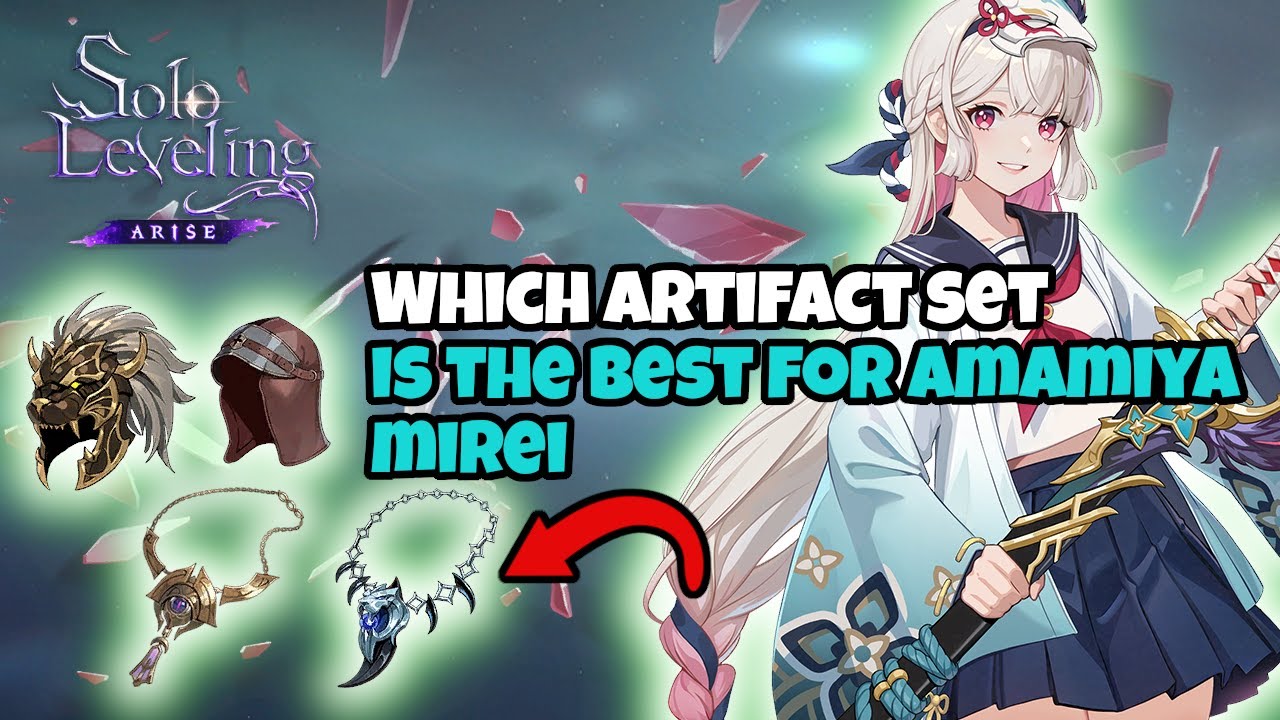 Solo Leveling Arise: Which Artifact Set is Best for AMAMIYA MIREI