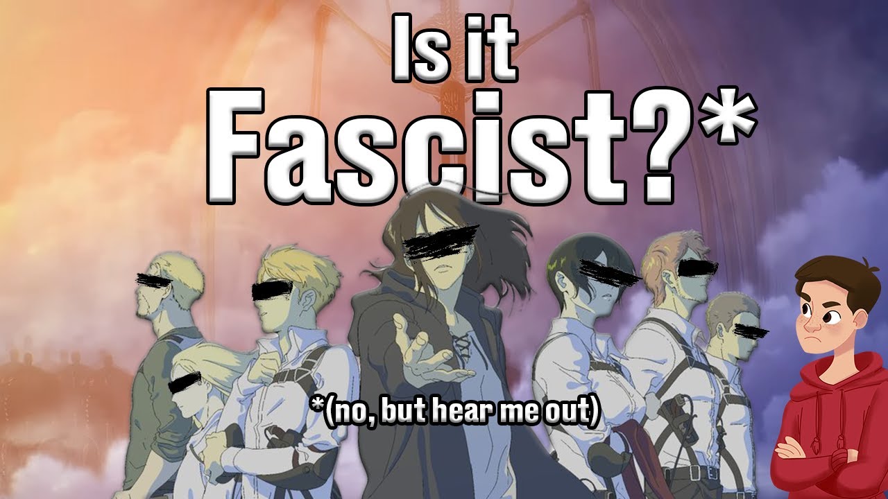 Is Attack on Titan FASCIST? (No, it isn't, just hear me out).