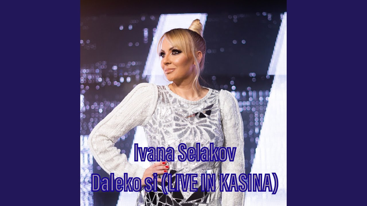 Daleko si (Live in Kasina)