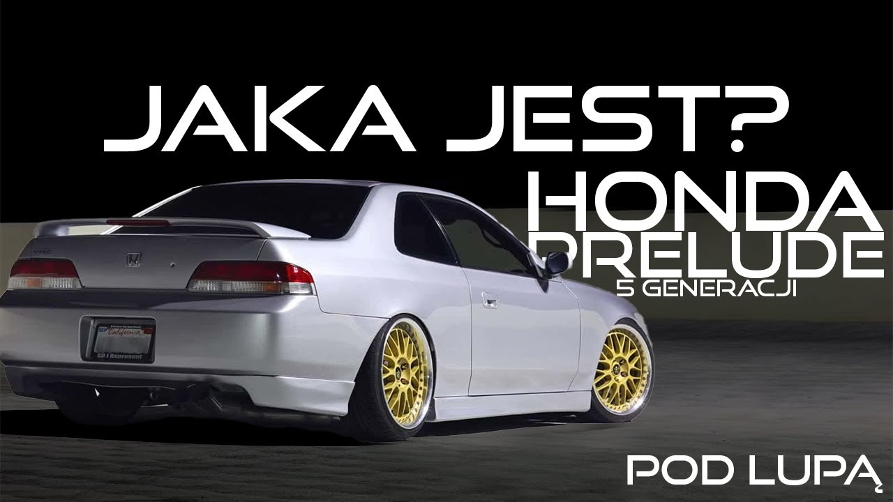 WIATR WIEJE, MOC TRUCHLEJE, CZEMU HONDA RDZEWIEJE? Honda prelude V | Pod Lupą