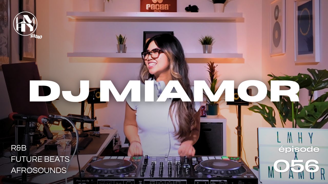 LMHY Radio #056 | DJ Miamor (R&B, Future beats, Afrosounds)