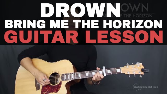Drown Bring Me The Horizon Guitar Lesson Tutorial Acoustic